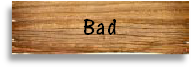 Bad